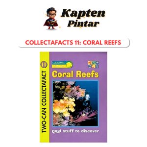 Collectafacts 11: Coral Reefs: Cool stuff to discover